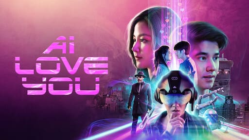 AI Love You Thai Movie Netflix